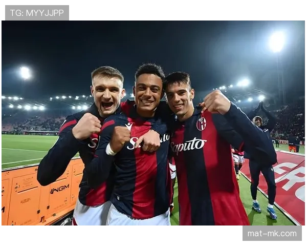 博洛尼亚反击效率飙升，强势表现提升球队竞争力